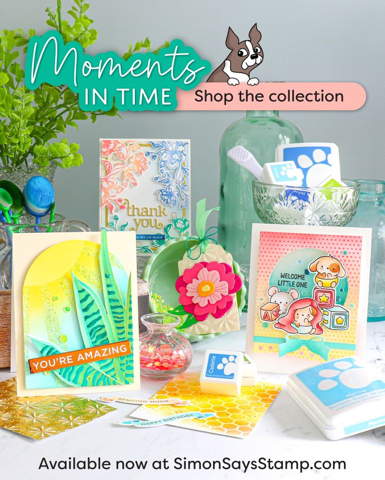 Simon Says Stamp – Moments In Time Blog Hop – Day 2 | Cards and Coffee Time